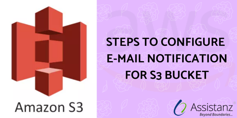 Steps to configure E-mail notification for S3 Bucket
