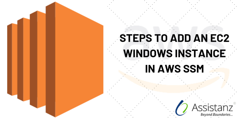 Steps to Add an EC2 Windows Instance in AWS SSM