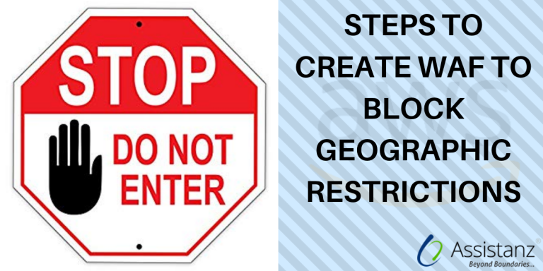 Steps to create WAF to block Geographic restrictions