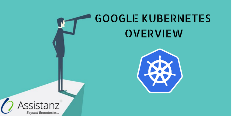 Google Kubernetes Overview And Architecture