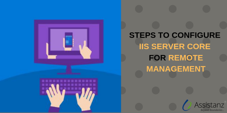 Steps To Configure IIS Server Core For Remote Management